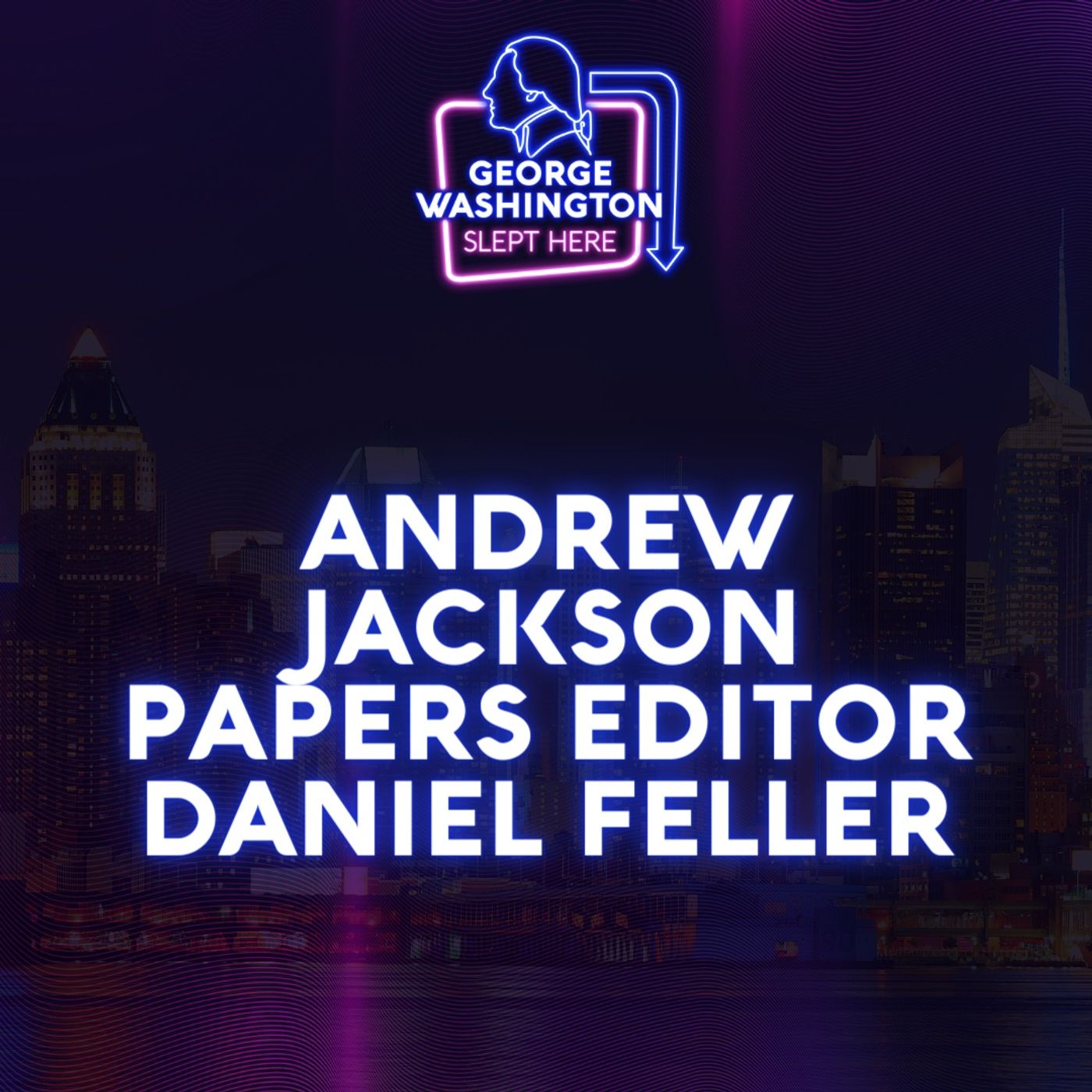Andrew Jackson Papers Editor Daniel Feller